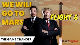 Starship Flight 6 & The Trump Effect: Boosting SpaceX's Mars Mission | SpaceX News