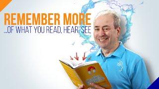 How to Remember More of What You Read, Hear, and See