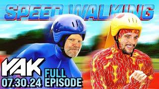 Speed Walking Isn't For The Weak | The Yak 7-30-24