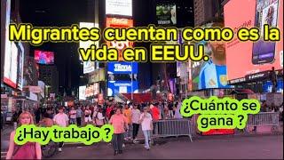 Migrantes cuentan como es vivir en EeUu, cuánto se gana y cuánto se gasta,así es el sueño americano