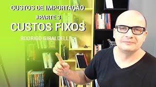 Custos de Importação #Parte 3: Custos fixos | China Gate Importação