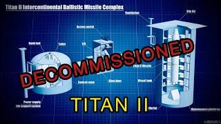 TITAN II : DECOMMISSIONED