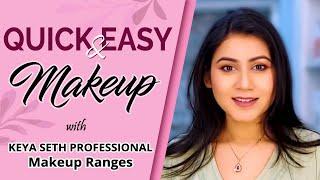 Quick and Easy Makeup| Step-by-Step Makeover Tutorial| Keya Seth Professional Makeup Ranges