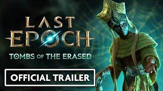 Last Epoch Season 2 - Tombs of the Erased - April 17th | Official Trailer