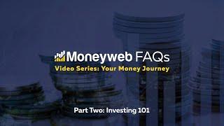 Moneyweb FAQ Part Two: Investments 101