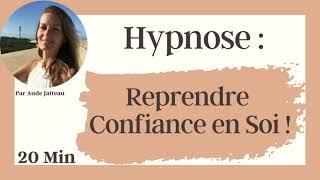 HYPNOSE - Confiance en Soi - 20 min