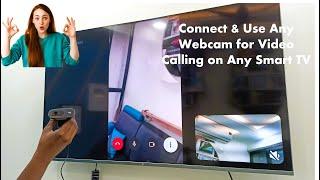 How to Connect & Use Any Webcam for Video Calling on Any Smart TV