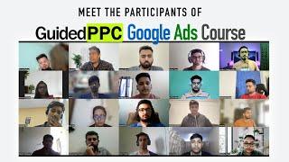 Meet the Guided PPC Google Ads Course Participants