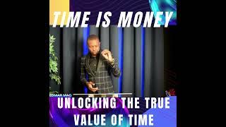 #time is #money Unlocking the True Value of Time | Edmar Mac #timemanagement #viral #businessexpert