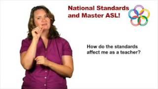 Master ASL! - How do the standards affect me? (3 of 5)