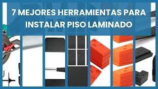 Herramientas para instalar piso laminado: 7 mejores herramientas para instalar piso laminado