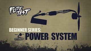 Flite Test - Flite Test : RC Planes for Beginners: Power System - Beginner Series - Ep. 6