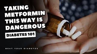 Taking Metformin This Way Is Dangerous For Diabetics