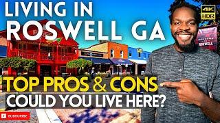 Living in Roswell GA | Top Pros and Cons | Roswell GA Real Estate | Atlanta Georgia Suburb