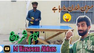 Make the furniture and the work has started||coming to my home @mwaseemabbas