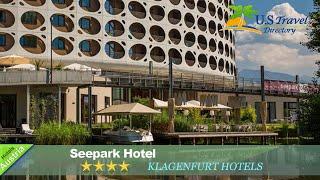 Seepark Hotel - Congress & Spa - Klagenfurt Hotels, Austria
