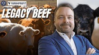 Revolutionizing the Cattle Industry with Legacy Beef Co-op | Farm4Profit Podcast ft. Chad Tentinger