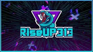 RiseUP313 Streaming Highlights