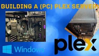 Building a Windows 10 Plex Server (PC)