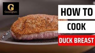 How to cook duck breast by Gressingham Duck