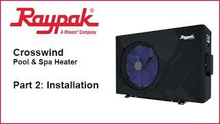 Raypak® Crosswind Installation - Training Video