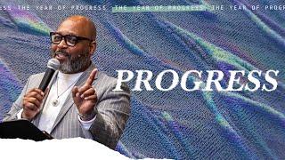 Progress (Part 1) // Pastor AJ