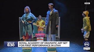 Royal Academy of Dramatic Art set for first performance in Utah