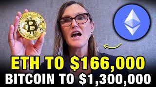 "Ethereum To $166,000,  Bitcoin To $1.3 Million - Here's WHY" Cathie Wood Crypto Prediction