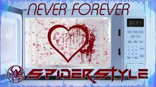 Spiderstyle - Never Forever