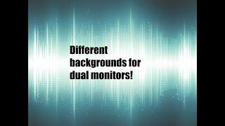 How to get two different backgrounds for dual monitors!