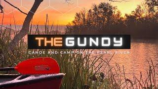 The ULTIMATE Canoe and Camp On The Pearl River The "GUNDY" #canoecamping #rivercamping #mississippi