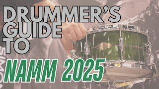 A Drummer's Guide to NAMM 2025