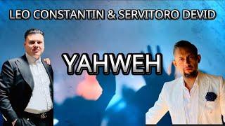 Leo Constantin & Servitoro Devid YAHWEH [ Official Video ] 2023