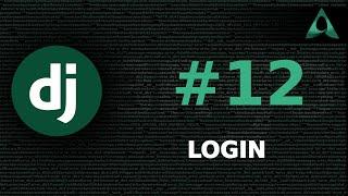 #12 Login (Django Beginner to Intermediate Tutorials)