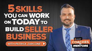 5 Skills You Can Work On Today To Build Seller Business