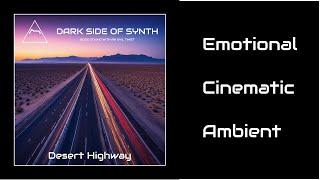 Desert Highway - Cinematic Ambient #atmospheric #ambientmusic #cinematicmusic