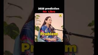 2025 Predictions for Libra | What’s Coming Your Way?#shorts