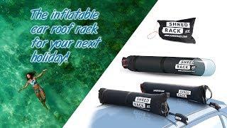 Car Roof Rack Shred Rack - the most useful inflatable roof rack in the world- perfect for travelling