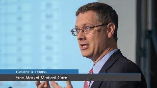 Free-Market Medical Care | Timothy D. Terrell