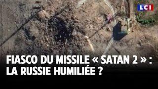 Fiasco du missile « Satan 2 » : la Russie humiliée ?