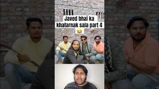 Javed bhai ka khatarnak sala part 4 #comedy #funny #goldenteam9 #inspiration #javed #shorts