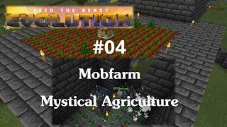 FTB-Evolution #04 Basic Mobfarm und Mystical Agriculture Setup