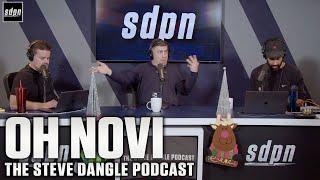 Oh NOvi | The Steve Dangle Podcast