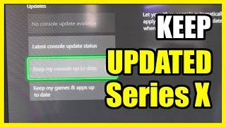 How to Keep your Games & Console Updated on Xbox Series X (Console Info)