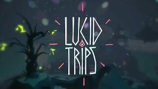 Lucid Trips - HTC Vive