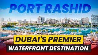 Exploring Port Rashid Dubai: Dubai's Premier Waterfront Destination