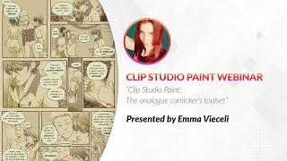 Webinar  – Clip Studio Paint  The analogue comicker’s toolset with Emma Vieceli