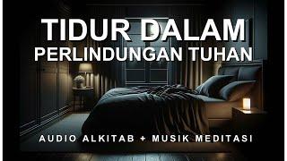 Tidur dalam perlindungan Tuhan  -  Audio Alkitab Menguatkan (Musik Instrument)