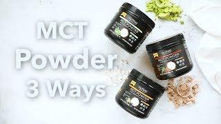 MCT Powder 3 Ways