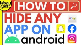 How to hide an app on Android phone